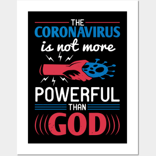 The Coronavirus Is Not More Powerful Than God Posters and Art